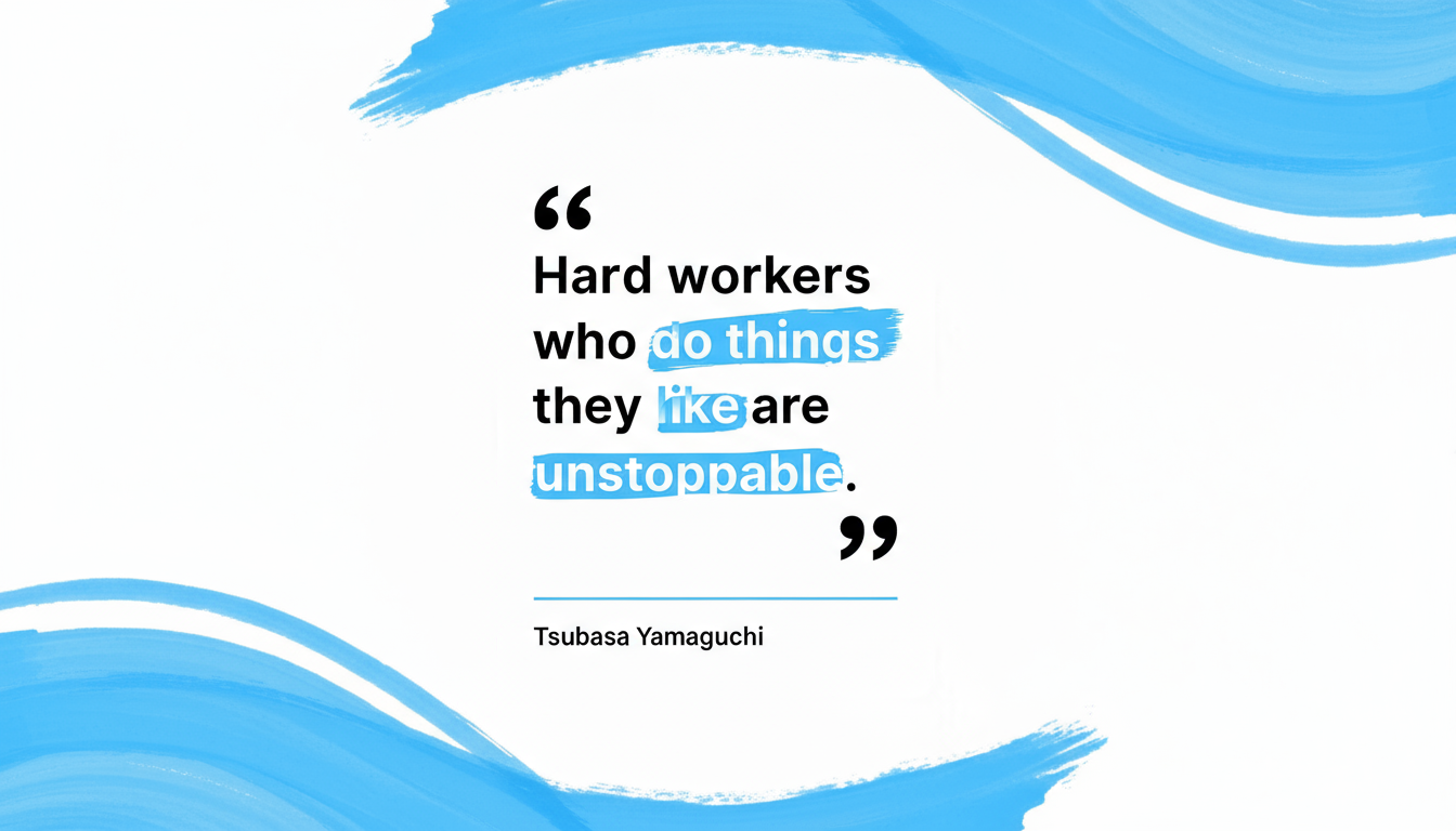 Inspirational quote by Tsubasa Yamaguchi